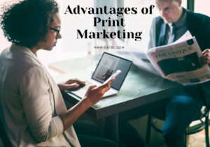 Three Standout Advantages of Print Marketing
