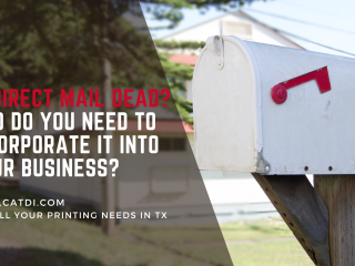 Is Direct Mail Dead And Do You Need To Incorporate It Into Your Business